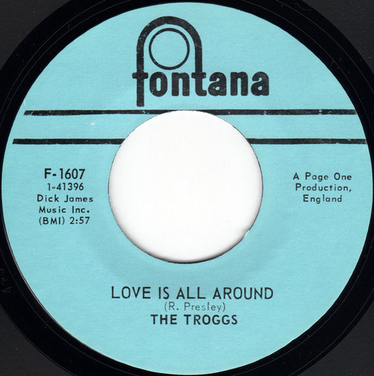 The Troggs : Love Is All Around / When Will The Rain Come (7", Single, Styrene, Mer)