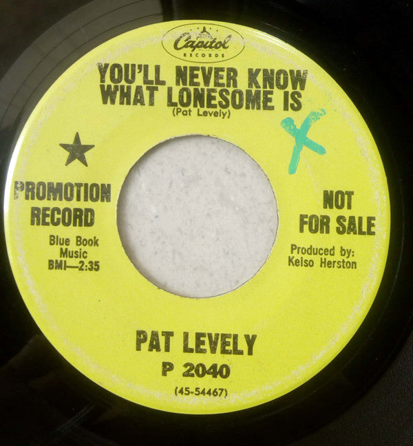 Pat Levely : You'Ll Never Know What Lonesome Is / Take The Long Way Home (7", Promo)