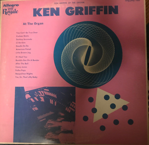 Ken Griffin (2) : Ken Griffin At The Organ (LP, Album)