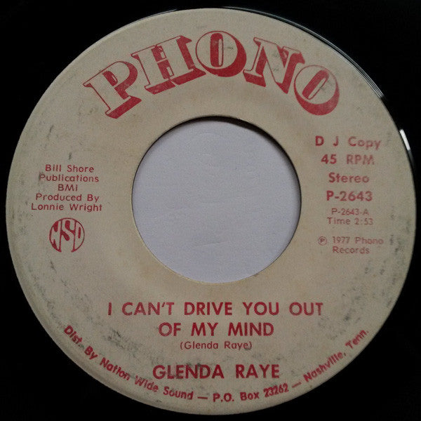 Glenda Raye : I Can't Drive You Out Of My Mind / Loving You Ain't Been So Easy (7", Promo)