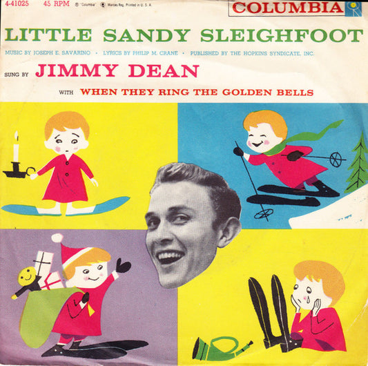 Jimmy Dean : Little Sandy Sleighfoot / When They Ring The Golden Bells (7", Single)