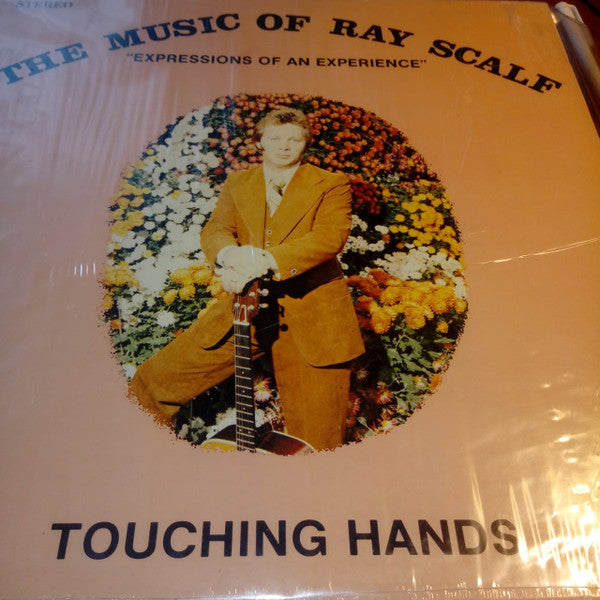 The Music Of Ray Scalf* : Touching Hands (LP, Comp)