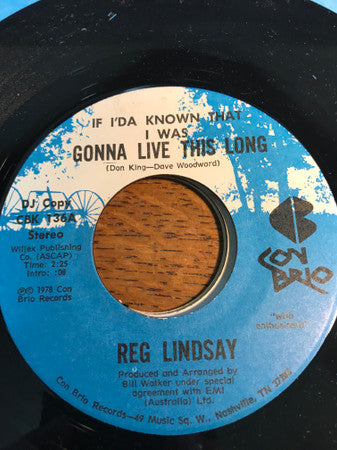 Reg Lindsay : If I'da Known That I Was Gonna Live This Long (7", Promo)