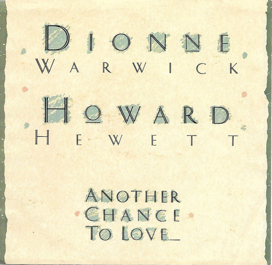 Dionne Warwick & Howard Hewett : Another Chance To Love (7", Single, SRC)