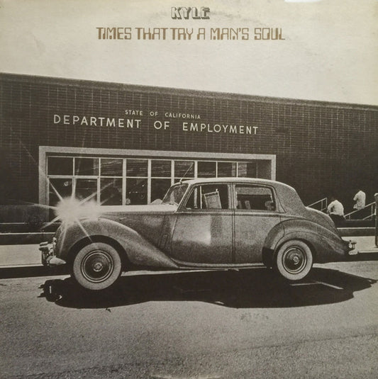 Kyle (8) : Times That Try A Man's Soul (LP, Album)