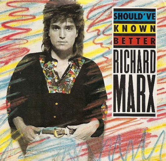 Richard Marx : Should've Known Better (7", Single, Spe)
