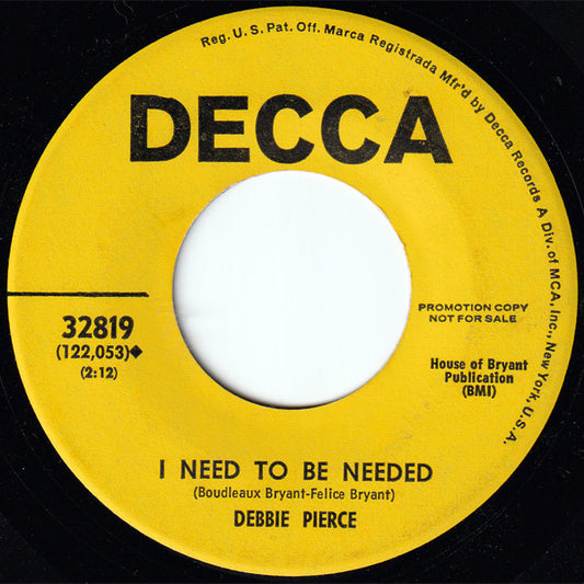 Debbie Pierce : I Need To Be Needed (7", Single, Promo)