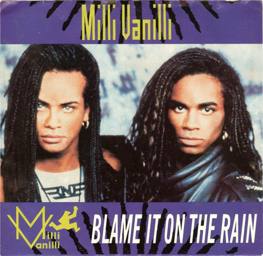 Milli Vanilli : Blame It On The Rain (7", Single)