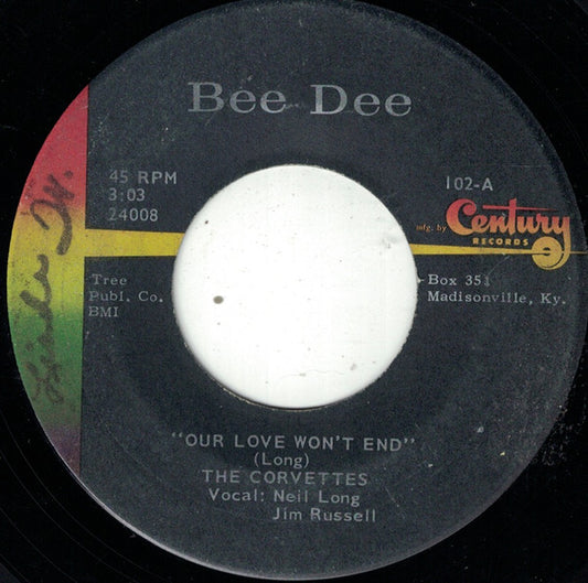 The Corvettes (9) : Our Love Won't End / Tears Are Free (7")