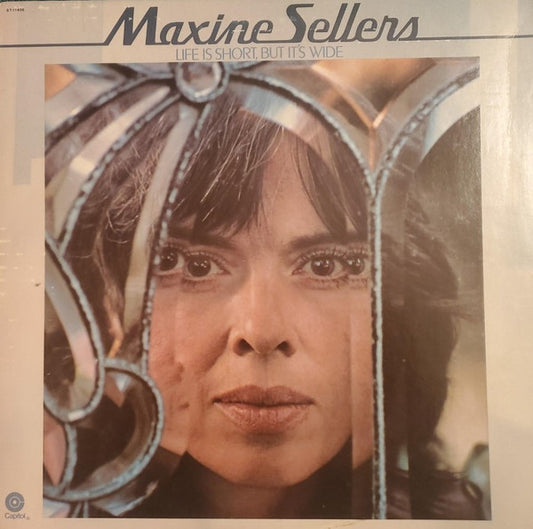 Maxine Sellers : Life Is Short, But It's Wide (LP, Album)