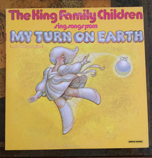 The King Family Children : Sing Songs from My Turn on Earth (and Other Favorites) (LP)