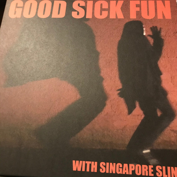 Singapore Sling : Good Sick Fun  (LP, Album, Ltd, Num, Cle)