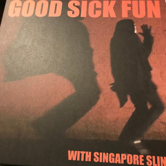 Singapore Sling : Good Sick Fun  (LP, Album, Ltd, Num, Cle)