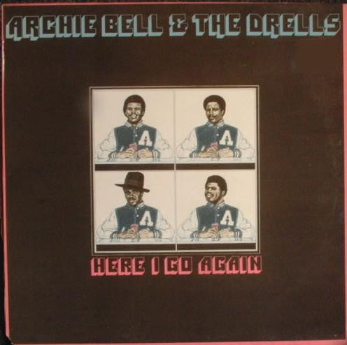 Archie Bell & The Drells : Here I Go Again (LP, Album, RE)