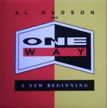 Al Hudson And One Way : A New Beginning (LP, Album)