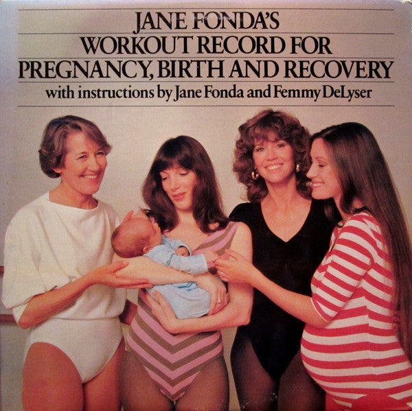 Jane Fonda : Jane Fonda's Workout Record For Pregnancy, Birth And Recovery (2xLP, Album)