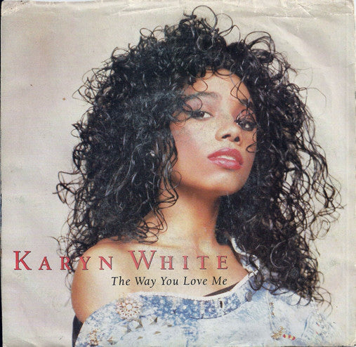 Karyn White : The Way You Love Me (7", Single)