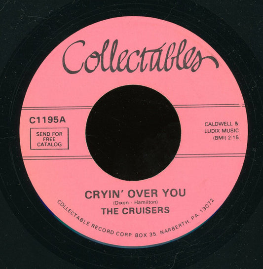 The Cruisers (2) : Cryin' Over You / Don't Tease Me (7", RE)