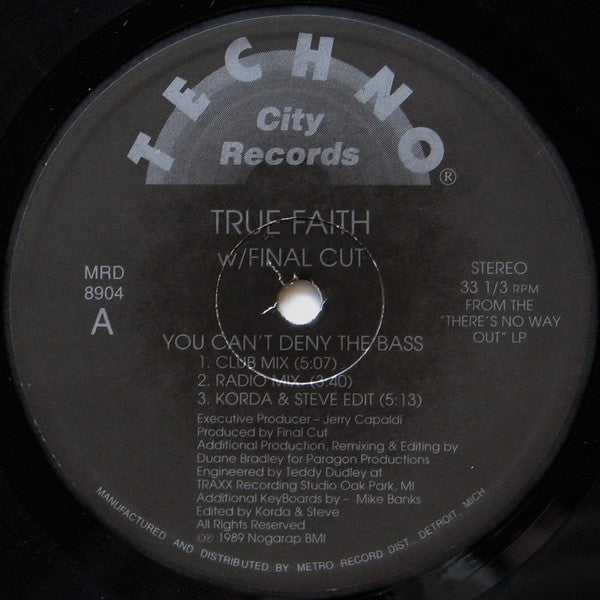 True Faith W/ Final Cut : You Can't Deny The Bass (12")