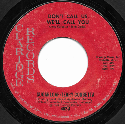 Sugarloaf / Jerry Corbetta : Don't Call Us, We'll Call You (7", Single)