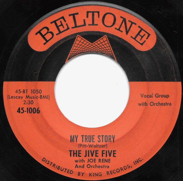 The Jive Five With Joe Rene And Orchestra* : My True Story / When I Was Single (7")