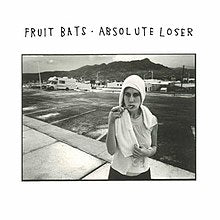 Fruit Bats - Absolute Loser