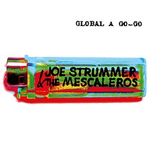 Joe Strummer and the Mescaleros - Global a Go-Go