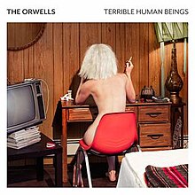 Orwells - Terrible Human Beings
