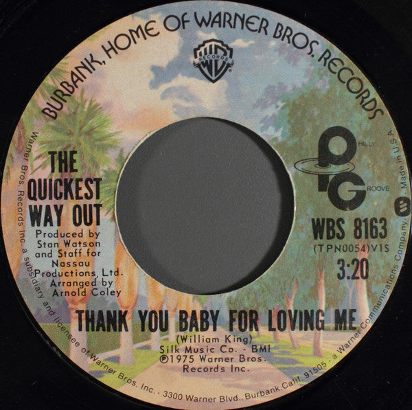 The Quickest Way Out : Thank You Baby For Loving Me (7", Single)