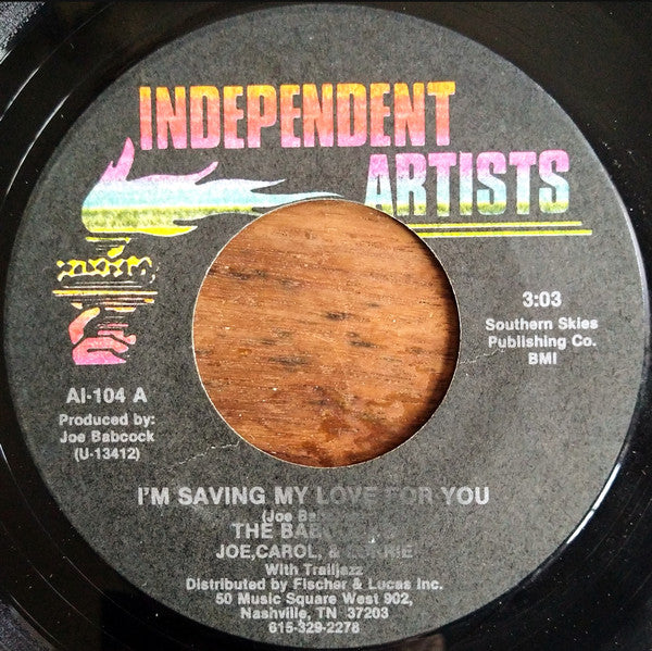 The Babcocks - Joe, Carol, & Lorrie* : I'm Saving My Love For You (7")