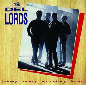 The Del Lords : Johnny Comes Marching Home (LP, Album)