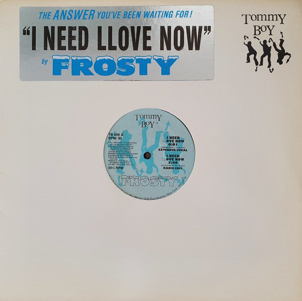 Frosty : I Need Llove Now (12")