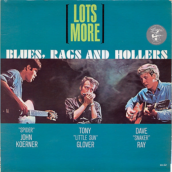 "Spider John Koerner, Tony "Little Sun" Glover, Dave "Snaker" Ray* : Lots More Blues, Rags And Hollers (LP, Album, Mono)