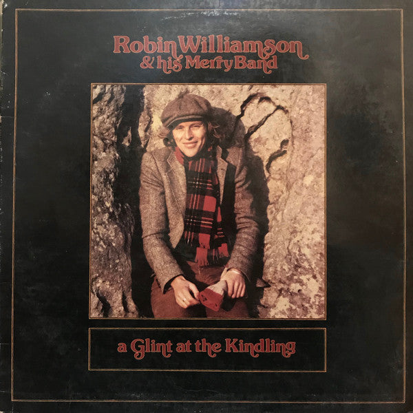 Robin Williamson & His Merry Band : A Glint At The Kindling (LP, Album)