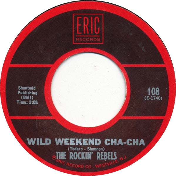 The Rockin' Rebels : Wild Weekend (7", Single, RE, Styrene)