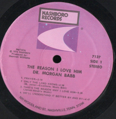 Dr. Morgan Babb* : The Reason I Love Him (LP)