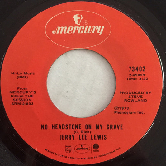 Jerry Lee Lewis : No Headstone On My Grave (7", Single)