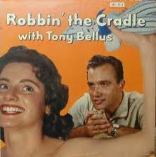 Tony Bellus : Robbin' The Cradle (LP)