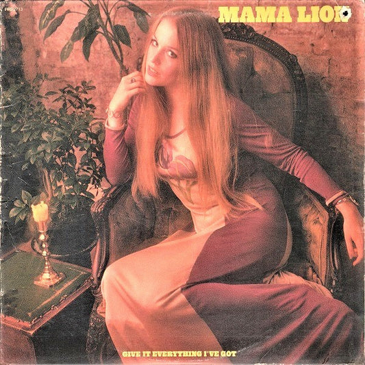 Mama Lion : Give It Everything I've Got (LP, Album)