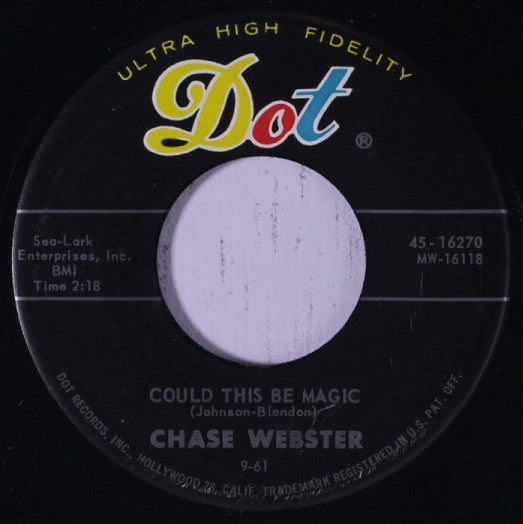 Chase Webster : Could This Be Magic (7")