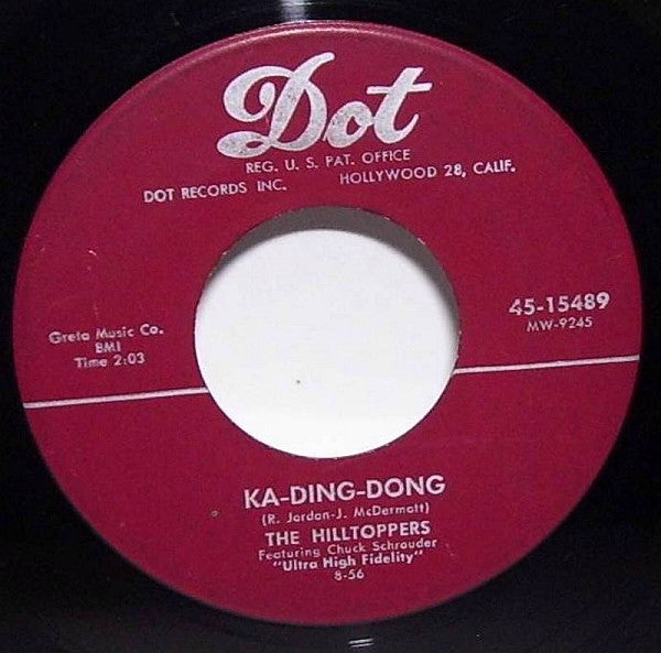The Hilltoppers : Ka-Ding-Dong / Into Each Life Some Rain Must Fall (7", Single, Mono)