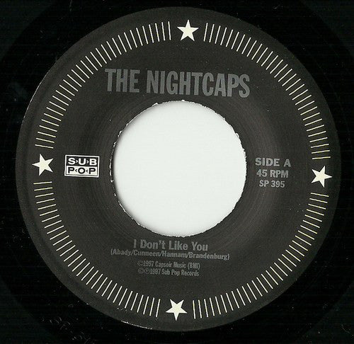 Nightcaps : I Don't Like You (7", Single)