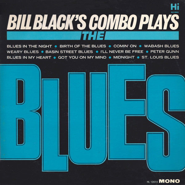 Bill Black's Combo : Bill Black's Combo Plays The Blues (LP, Mono)