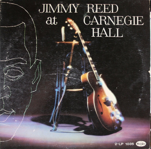 Jimmy Reed : Jimmy Reed At Carnegie Hall / The Best Of Jimmy Reed (2xLP, Comp, Mono)