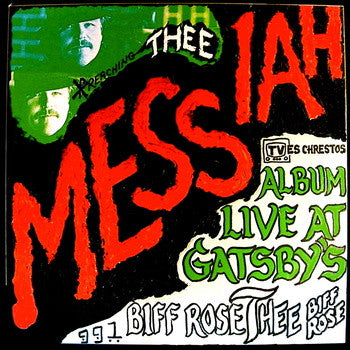 Biff Rose : Thee Messiah Album Live At Gatsby's (LP, Album)