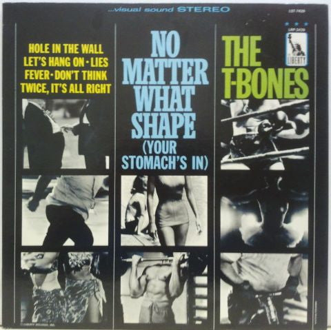 The T-Bones : No Matter What Shape (Your Stomach's In) (LP, Album)