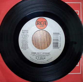 K.T. Oslin : Come Next Monday (7")