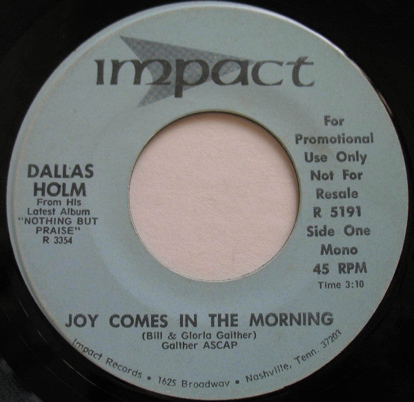 Dallas Holm : Joy Comes In The Morning / If It Keeps Gettin' Better (7", Single, Promo)