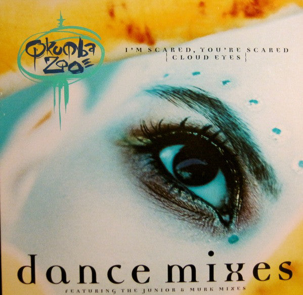 Qkumba Zoo : I'm Scared, You're Scared {Cloud Eyes} (Dance Mixes) (12")
