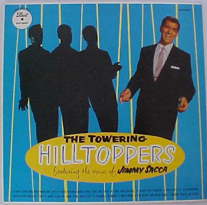 The Hilltoppers Featuring The Voice Of Jimmy Sacca : The Towering Hilltoppers (LP)